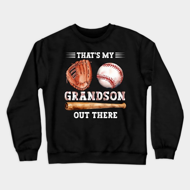 That's My Grandson Out There Baseball Grandma Mother's Day Crewneck Sweatshirt by Asg Design